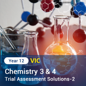 Chemisrty 3&4 Trial Assessments-2